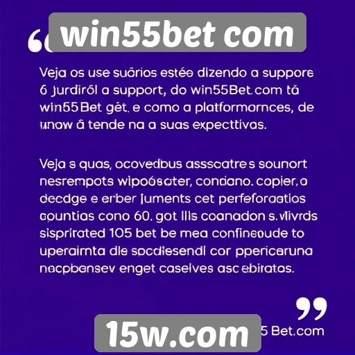 Feedback dos usuários sobre o suporte do win55bet com